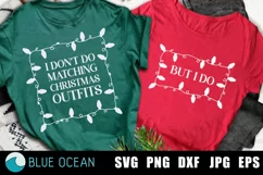 I don't do matching christmas outfits SVG, But I do SVG Product Image 1
