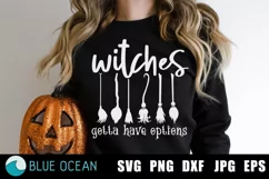 Witches gotta have options SVG, Witches SVG, Funny Halloween Product Image 1
