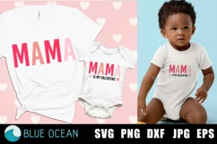 Mama is my valentine SVG, Mama SVG, Valentine mommy & me SVG Product Image 1