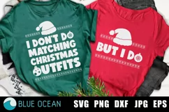 I don't do matching christmas outfits SVG, But I do SVG Product Image 1