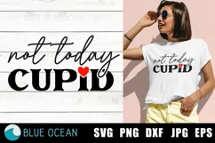 Not today Cupid SVG, Anti Valentine shirt SVG Product Image 1