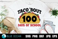 Taco Bout 100 days of school SVG, 100 days of school svg Product Image 1