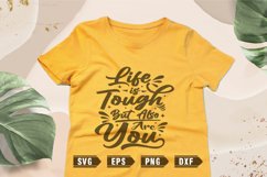 Positive quotes SVG | Life is tough but also are you SVG Product Image 1