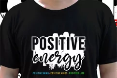 Positive Energy Svg, T shirt designs Svg, Png, Ai, Eps, Product Image 2