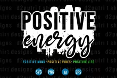 Positive Energy Svg, T shirt designs Svg, Png, Ai, Eps, Product Image 1