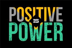 Positive Is Power - T Shirt Design Product Image 2