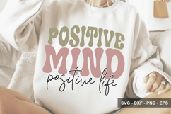 Positive Mind Positive Life - Inspirational Design Product Image 1