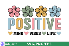 Positive Mind Vibes SVG Inspirational Daisy Positive Quote Product Image 1