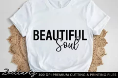 Beautiful Soul Positive Quote SVG PNG EPS DXF Cut Files Product Image 2