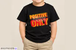 Positive Vibes Only T-Shirt Design SVG PNG Cut File Product Image 3