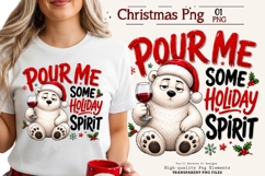 Pour Me Holiday Spirit Bear Christmas PNG Sublimation Art Product Image 1
