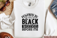 Powered by black women before me SVG, Black Woman SVG Product Image 1