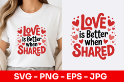 Love Is Better When Shared SVG PNG Product Image 1