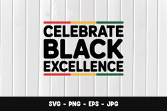 Celebrate Black Excellence SVG PNG Product Image 1