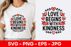 Love Begins With Kindness Floral SVG PNG Product Image 1