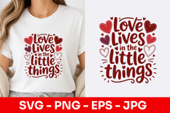 Love Lives In The Little Things Decorative SVG PNG Product Image 1