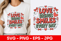 Love Brings Smiles Quote SVG PNG Product Image 1
