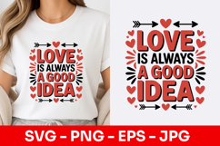 Love Is Always A Good Idea Bold SVG PNG Product Image 1