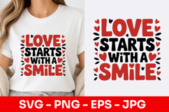 Love Starts With A Smile Decorative SVG PNG Product Image 1