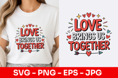 Love Brings Us Together Decorative SVG PNG Product Image 1