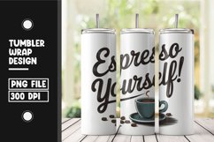 Espresso yourself tumbler wrap png Product Image 1