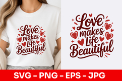Love Makes Life Beautiful Heart Style SVG PNG Product Image 1