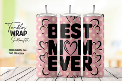 Best Mom Ever Quote Tumbler PNG Product Image 1