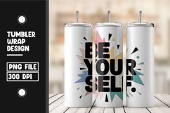 Be yourself quote tumbler wrap png Product Image 1