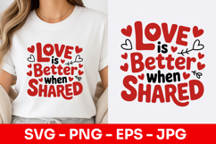 Love Is Better When Shared Decorative SVG PNG Product Image 1