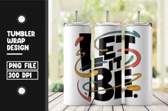 Let it be quote tumbler wrap png Product Image 1