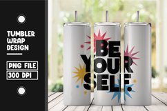 Be yourself quote tumbler wrap png Product Image 1