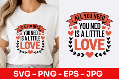 All You Need Is A Little Love SVG PNG Product Image 1