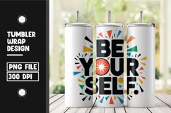 Be yourself quote tumbler wrap png Product Image 1