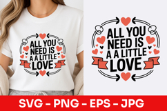 All You Need Is A Little Love Decorative SVG PNG Product Image 1