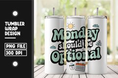Monday should be optional tumbler wrap png Product Image 1
