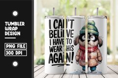 Sarcastic dog quote tumbler wrap png Product Image 1