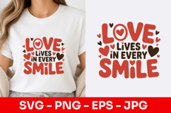 Love Lives In Every Smile Decorative SVG PNG Product Image 1