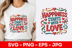 Happiness Starts With Love Decorative SVG PNG Product Image 1