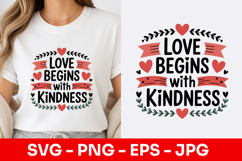 Love Begins With Kindness SVG PNG Product Image 1