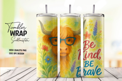 Be kind be brave highland cow tumbler wrap with floral art Product Image 1