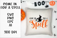 Come in for a spell quote SVG file, Halloween PNG. Product Image 1