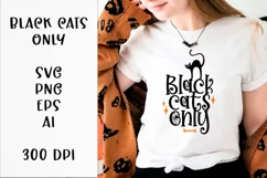 Black cats only quote SVG file, Halloween PNG, EPS. Product Image 1
