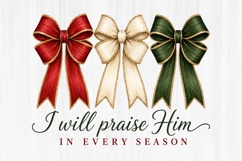 Praise Him Every Season Christmas Bow PNG Design Product Image 1