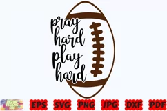 Pray Hard Play Hard SVG | Football SVG | Religious SVG | PNG Product Image 2