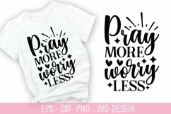 Pray More Worry Less SVG - Christian Quotes SVG Design Product Image 1