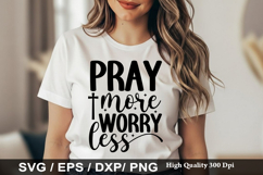 Pray more worry less - Christian SVG Design Product Image 1