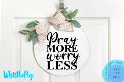 Pray More Worry Less Svg Bible Quotes Svg Christian Quotes Product Image 1
