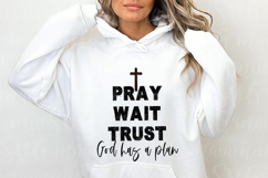 Pray Wait Trust God Has a Plan Svg Product Image 2