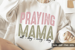 Praying Mama All - Day - Every - Day - Mother's Day Design Product Image 1