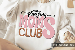 Praying Moms Club - Mother's Day SVG Design Product Image 1